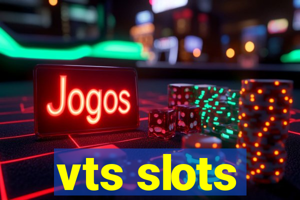 vts slots